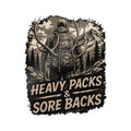 Hunting Sticker — "Heavy Packs & Sore Backs" Die-Cut Outdoors Decal