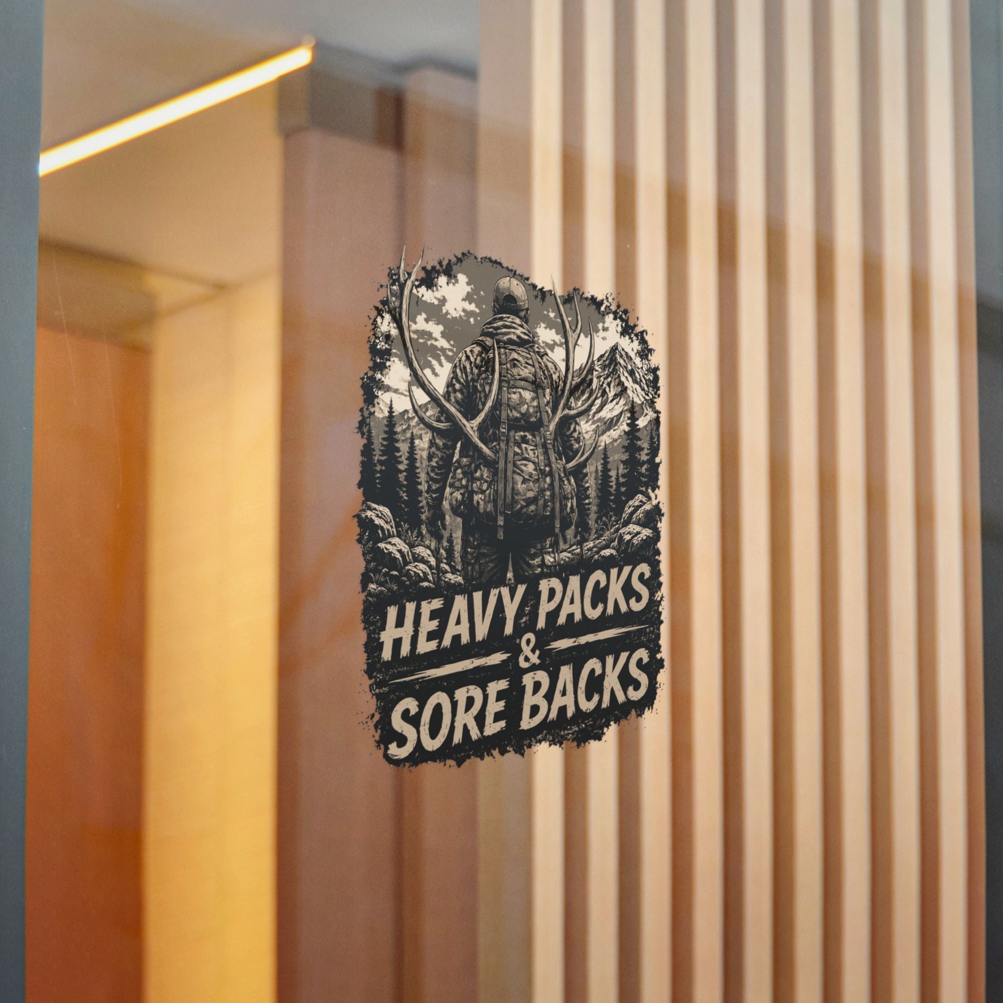 Hunting Sticker — "Heavy Packs & Sore Backs" Die-Cut Outdoors Decal